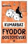 Fyodor Mihaylovic Dostoyevski - Kumarbaz
