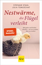 Stefani Stahl, Stefanie Stahl, Julia Tomuschat - Nestwärme, die Flügel verleiht