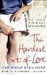 Catherine Ryan Hyde, Catherine Ryan Hyde - The Hardest Part of Love