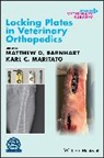 Matthew D. Barnhart, Matthew D. Maritato Barnhart, MD Barnhart, Karl C. Maritato, Matthew D. Barnhart, C Maritato... - Locking Plates in Veterinary Orthopedics