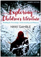 Nikki Gamble, Gamble Nikki - Exploring Children''s Literature