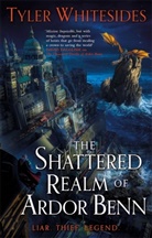 Tyler Whitesides - The Shattered Realm of Ardor Benn