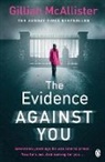 Gillian McAllister - The Evidence Against You