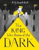 Emily Haworth-Booth - The King Who Banned the Dark
