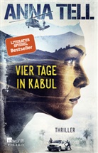 Anna Tell - Vier Tage in Kabul