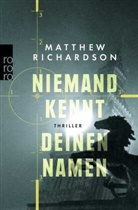 Matthew Richardson - Niemand kennt deinen Namen