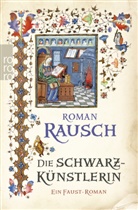 Roman Rausch - Die Schwarzkünstlerin