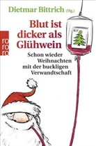 Dietma Bittrich, Dietmar Bittrich - Blut ist dicker als Glühwein