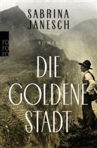 Sabrina Janesch - Die goldene Stadt