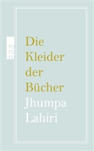 Jhumpa Lahiri - Die Kleider der Bücher