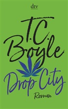 T. C. Boyle - Drop City