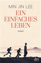 Min Jin Lee - Ein einfaches Leben