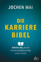 Jochen Mai - Die Karriere-Bibel