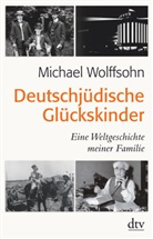 Michael Wolffsohn - Deutschjüdische Glückskinder