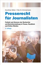 Dorothe Bölke, Dorothee Bölke, Felix W Zimmermann, Felix W. Zimmermann - Presserecht für Journalisten