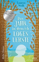 Lauren Wolk - Das Jahr, in dem ich lügen lernte
