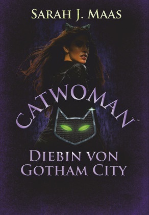 Sarah J Maas, Sarah J. Maas - Catwoman - Diebin von Gotham City - Roman