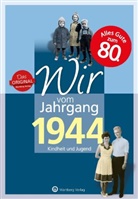 Rainer Behrendt - Wir vom Jahrgang 1944 - Kindheit und Jugend