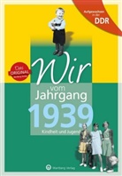 Wolfgang Radloff - Aufgewachsen in der DDR - Wir vom Jahrgang 1939 - Kindheit und Jugend