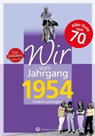 Ulrike Lange-Michael - Wir vom Jahrgang 1954 - Kindheit und Jugend