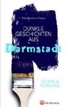 Petra Neumann-Prystaj - Schön & schaurig - Dunkle Geschichten aus Darmstadt
