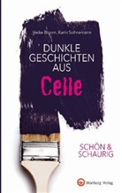 Matthias Blazek, Heik Bloom, Heike Bloom, Karin Sohnemann - Schön & schaurig - Dunkle Geschichten aus Celle