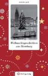 Christine Lendt - Weihnachtsgeschichten aus Hamburg