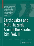 Eiichi Fukuyama, Thomas Goebel, Zhigan Peng, Zhigang Peng, Charles A Williams, Charles A. Williams... - Earthquakes and Multi-hazards Around the Pacific Rim, Vol. II