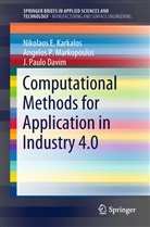 Davim, J. Paulo Davim, Nikolaos Karkalos, Nikolaos E Karkalos, Nikolaos E. Karkalos, Angelos Markopoulos... - Computational Methods for Application in Industry 4.0