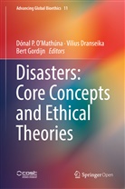 Viliu Dranseika, Vilius Dranseika, Bert Gordijn, Dónal P. O¿Mathúna, Dónal P. O’Mathúna, Donal P. O'Mathuna... - Disasters: Core Concepts and Ethical Theories