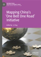 L Xing, Li Xing - Mapping China's 'One Belt One Road' Initiative