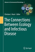 Christon J. Hurst, Christo J Hurst, Christon J Hurst - The Connections Between Ecology and Infectious Disease
