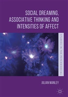 Julian Manley - Social Dreaming, Associative Thinking and Intensities of Affect