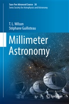 Stéphane Guilloteau, T Wilson, T L Wilson, T. L. Wilson, Thomas L. Wilson, Miroslav Dessauges-Zavadsky... - Millimeter Astronomy