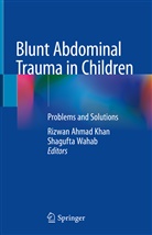 Rizwa Ahmad Khan, Rizwan Ahmad Khan, Wahab, Wahab, Shagufta Wahab - Blunt Abdominal Trauma in Children