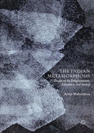 Arup Maharatna - The Indian Metamorphosis