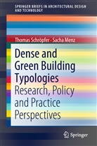 Sacha Menz, Thoma Schröpfer, Thomas Schröpfer - Dense and Green Building Typologies