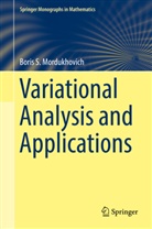 Boris S Mordukhovich, Boris S. Mordukhovich - Variational Analysis and Applications