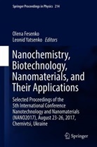 Olen Fesenko, Olena Fesenko, Yatsenko, Yatsenko, Leonid Yatsenko - Nanochemistry, Biotechnology, Nanomaterials, and Their Applications