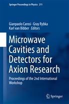 Karl Van Bibber, Gianpaolo Carosi, Rybka Gray, Gra Rybka, Gray Rybka, Karl van Bibber - Microwave Cavities and Detectors for Axion Research