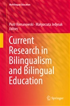 Jedynak, Jedynak, Ma¿gorzata Jedynak, Malgorzata Jedynak, Małgorzata Jedynak, Piot Romanowski... - Current Research in Bilingualism and Bilingual Education