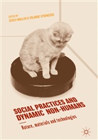 Cecil Maller, Cecily Maller, Strengers, Strengers, Yolande Strengers - Social Practices and Dynamic Non-Humans