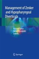 Myssiorek, Myssiorek, David Myssiorek, Richar Scher, Richard Scher - Management of Zenker and Hypopharyngeal Diverticula