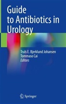Truls E. Bjerklund Johansen, Cai, Tommas Cai, Tommaso Cai, E Bjerklund Johansen, E Bjerklund Johansen... - Guide to Antibiotics in Urology