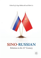 Jo Inge Bekkevold, J Inge Bekkevold, Jo Inge Bekkevold, Lo, Lo, Bobo Lo - Sino-Russian Relations in the 21st Century