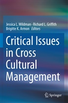 Brigitte K. Armon, Richard L. Griffith, Brigitte K Armon, Richar L Griffith, Richard L Griffith, Jessica L. Wildman - Critical Issues in Cross Cultural Management