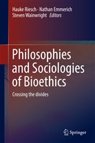 Natha Emmerich, Nathan Emmerich, Hauke Riesch, Steven Wainwright - Philosophies and Sociologies of Bioethics