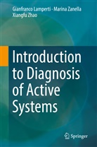Gianfranc Lamperti, Gianfranco Lamperti, Marin Zanella, Marina Zanella, Xiangfu Zhao - Introduction to Diagnosis of Active Systems