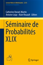 Catherine Donati-Martin, Antoin Lejay, Antoine Lejay, Alain Rouault - Séminaire de Probabilités XLIX
