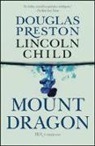 Lincoln Child, Douglas Preston - Mount Dragon